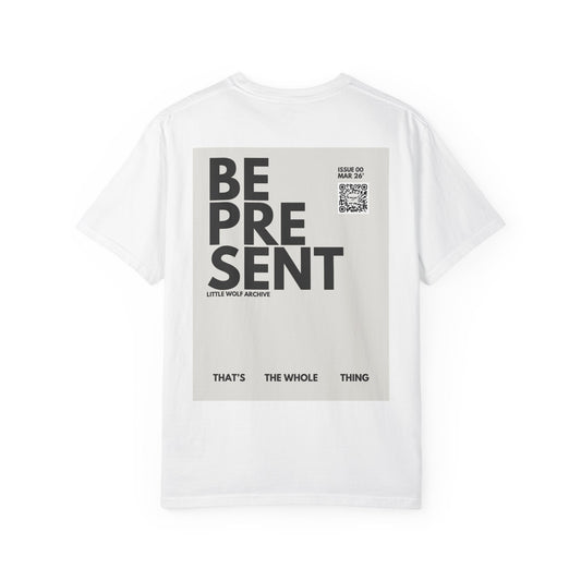 Issue 00 Be Present